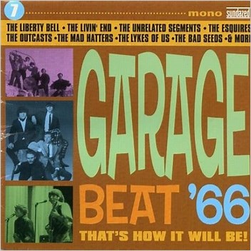 Garage Beat Apos66 Volume 7 Thataposs How It Will Be